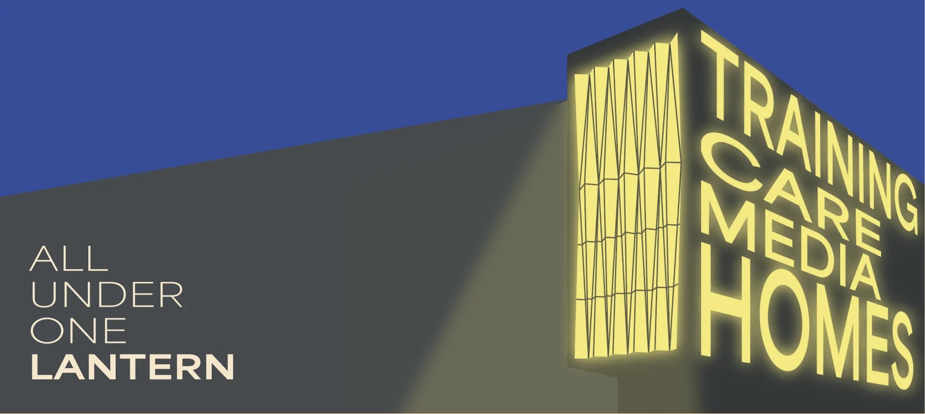 All under one Lantern – training, care, media and homes illustration